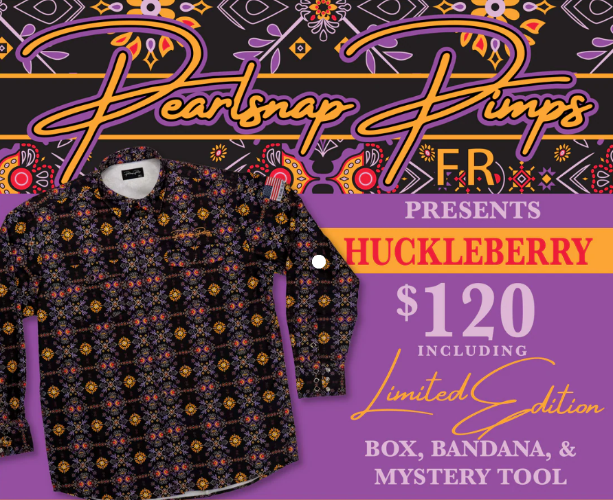 Pearl Snap Pimp (Huckleberry - FR)